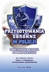 ebook Przygotowania obronne w Policji. Podstawowa wiedza i dobre praktyki. - 