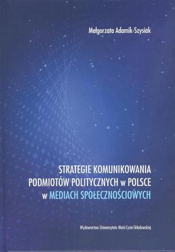 ebook Strategie komunikowania podmiotów politycznych w Polsce w mediach społecznościowych