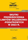ebook Skutki przekroczenia limitów składkowo-podatkowych w 2023 r. - Mariusz Pigulski
