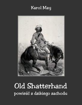 ebook Old Shatterhand. Powieść z dzikiego zachodu