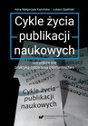 ebook Cykle życia publikacji naukowych warunkowane praktyką cytowania piśmiennictwa - Łukasz Opaliński,Anna Małgorzata Kamińska