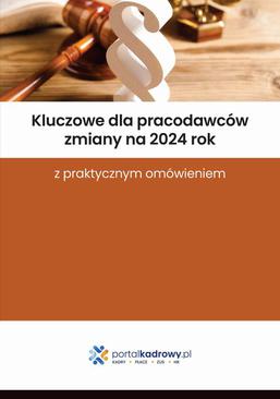 ebook Kluczowe dla pracodawców zmiany na 2024 rok z praktycznym omówieniem