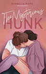 ebook The Mysterious Hunk - Kornelia Pierz