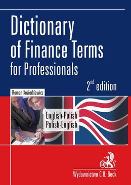 ebook Dictionary of Finance Terms for Professionals. English-Polish. Polish-English Słownik fachowej terminologii finansowej. Angielsko-polski, polsko-angielski