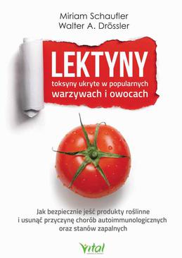 ebook Lektyny - toksyny ukryte w popularnych warzywach i owocach