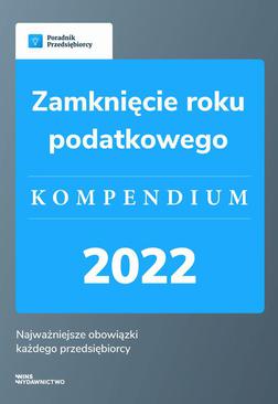 ebook Zamknięcie roku podatkowego - kompendium 2022