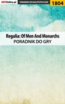 ebook Regalia: Of Men And Monarchs - poradnik do gry - Grzegorz "Alban3k" Misztal