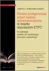 ebook Polskie postępowanie przed sądami administracyjnymi w świetle standardów ETPC w zakresie prawa do rzetelnego procesu sądowego - Justyna Ewa Kulikowska-Kulesza