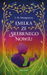 ebook Emilka ze Srebrnego Nowiu (ekskluzywna edycja) - Lucy Maud Montgomery
