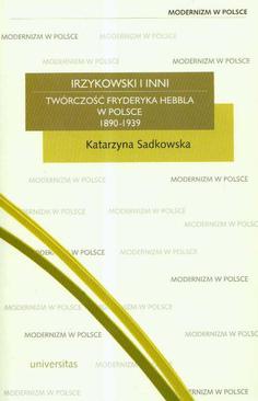ebook Irzykowski i inni twórczość Hebbla w Polsce 1890-1939