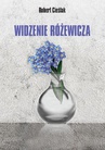 ebook Widzenie Różewicza - Robert Cieślak