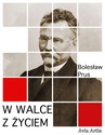 ebook W walce z życiem - Bolesław Prus
