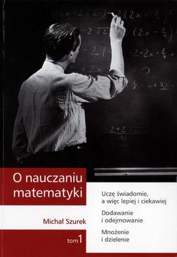 ebook O nauczaniu matematyki. Wykłady dla nauczycieli i studentów. Tom 1