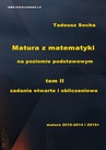 ebook Matura z matematyki na poziomie podstawowym tom II zadania otwarte i obliczeniowe - Tadeusz Socha