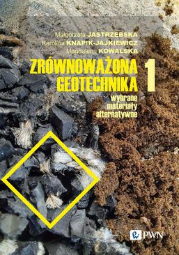 ebook Zrównoważona geotechnika - materiały alternatywne Część 1