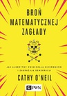 ebook Broń matematycznej zagłady - Cathy O'neil