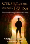 ebook Szukając Allaha znalazłem Jezusa - Naabel Qureshi