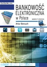 ebook Bankowość elektroniczna w Polsce (wyd. II zmienione) - Artur Borcuch