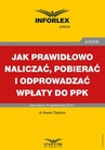 ebook Jak prawidłowo naliczać, pobierać i odprowadzać wpłaty do PPK - Aneta Olędzka