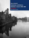 ebook Zabytkowa architektura Gdańska w latach 1945-1951 - Marcin Gawlicki