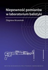 ebook Niepewność pomiarów w laboratorium balistyki - Zbigniew Wrzesiński