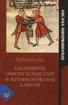 ebook Zagadnienie obrony koniecznej w rzymskim prawie karnym - Elżbieta Loska