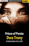 ebook Prince of Persia: Dwa Trony - poradnik do gry - Marek "Fulko de Lorche" Czajor