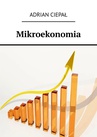 ebook Mikroekonomia - Adrian Ciepał