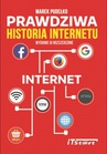 ebook Prawdziwa Historia Internetu - wydanie III rozszerzone - Marek Pudełko