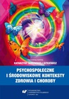 ebook Psychospołeczne i środowiskowe konteksty zdrowia i choroby - 