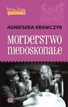 ebook Morderstwo niedoskonałe - Agnieszka Krawczyk