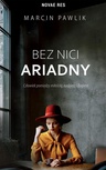 ebook Bez nici Ariadny - Marcin Pawlik