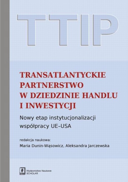 Okładka:TTIP Transatlantyckie Partnerstwo w dziedzinie Handlu i Inwestycji 