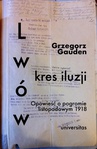 ebook Lwów kres iluzji - Grzegorz Gauden