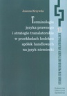 ebook Terminologia języka prawnego i strategie translatorskie w przekładach kodeksu spółek handlowych na język niemiecki - Joanna Krzywda