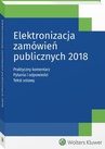 ebook Elektronizacja zamówień publicznych 2018 - Justyna Andała-Sępkowska,Magdalena Falkowska