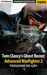 ebook Tom Clancy's Ghost Recon: Advanced Warfighter 2 - poradnik do gry - Jacek "Stranger" Hałas