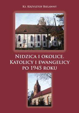 ebook Nidzica i okolice. Katolicy i ewangelicy po 1945 roku