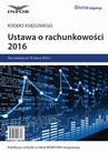 ebook Ustawa o rachunkowości 2016 - kodeks księgowego - INFOR PL SA