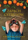 ebook Zapach cytrusów - Katarzyna Kielecka