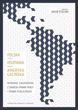 ebook Polska – Hiszpania – Ameryka Łacińska. Wybrane zagadnienia z zakresu prawa pracy i prawa publicznego
