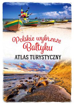 ebook Polskie wybrzeże Bałtyku. Atlas turystyczny