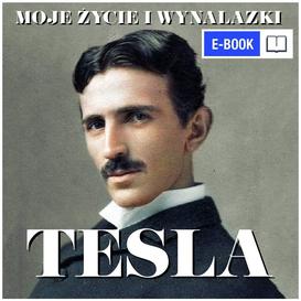 ebook Nikola Tesla. Moje życie i wynalazki