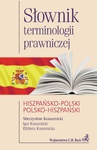 ebook Słownik terminologii prawniczej hiszpańsko-polski polsko-hiszpański - Mieczysław Komarnicki,Igor Komarnicki,Elżbieta Komarnicka
