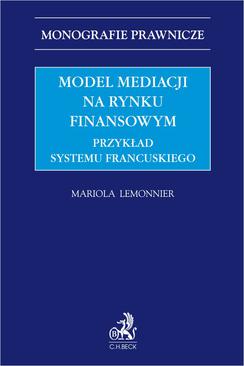 ebook Model mediacji na rynku finansowym. Przykład systemu francuskiego