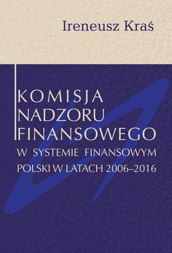 ebook Komisja Nadzoru Finansowego w systemie finansowym Polski w latach 2006-2016