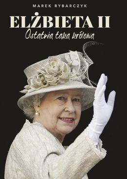 ebook Elżbieta II. Ostatnia taka królowa
