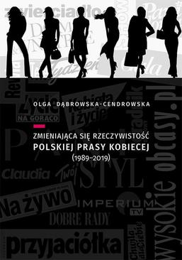 ebook Zmieniająca się rzeczywistość polskiej prasy kobiecej (1989-2019)