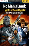 ebook No Man's Land: Fight For Your Rights! - poradnik do gry - Szymon "Wojak" Krzakowski