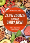 ebook Żyj w zgodzie ze swoją grupą krwi - Barbara Łęczycka
